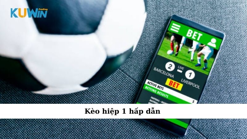 Kèo hiệp 1