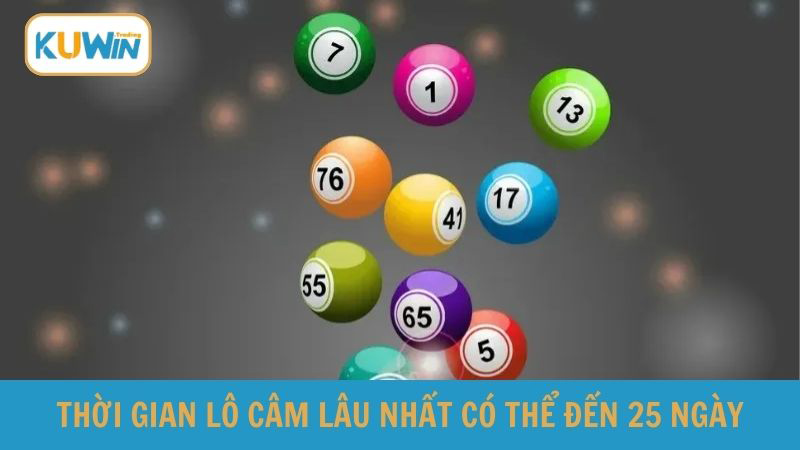 Lô câm lâu nhất có trường hợp lên đến 25 ngày