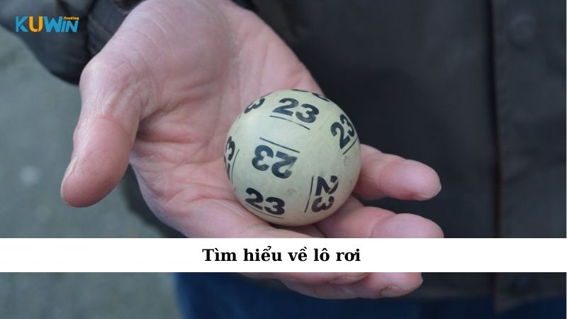 Tìm hiểu về lô rơi